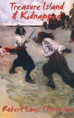 Treasure Island & Kidnapped by Robert Louis Stevenson 9781515438656