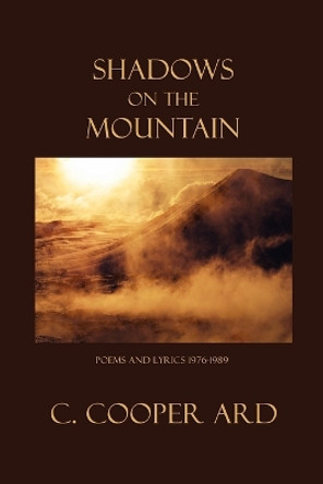 Shadows on the Mountain by C Cooper Ard 9781602644052