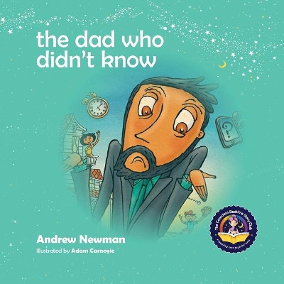 Dad Who Didn't Know by Andrew Newman 9781943750191