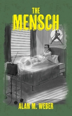 The Mensch by Alan M Weber 9798822901872