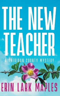 The New Teacher by Erin Lark Maples 9781959116011