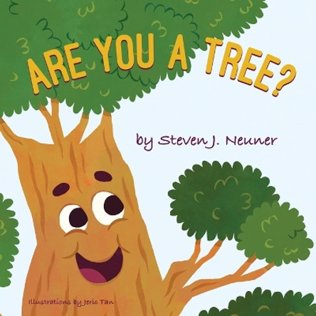 Are You a Tree? by Steven J Neuner 9781636801841