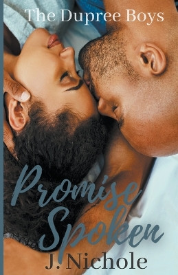 Promise Spoken by J Nichole 9798215838068