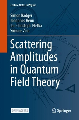 Scattering Amplitudes in Quantum Field Theory by Simon Badger 9783031469862