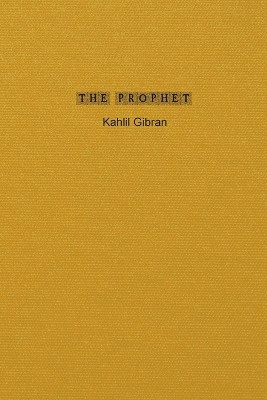 The Prophet by Kahlil Gibran 9781774817933