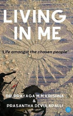 LIVING IN ME (Edition1) by Prayaga Murali Mohan Krishna 9789359893754