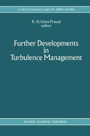 Further Developments in Turbulence Management by K.Krishna Prasad 9789401047456