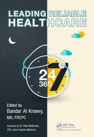 Leading Reliable Healthcare by Bandar Abdulmoshen Al Knawy