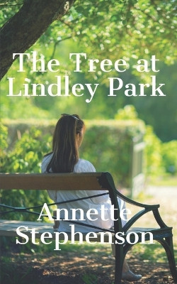 The Tree at Lindley Park by Annette Marie Stephenson 9781737308751