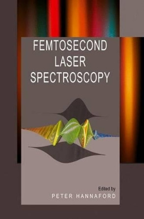 Femtosecond Laser Spectroscopy by Peter Hannaford 9781441936011