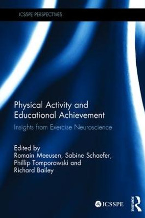 Physical Activity and Educational Achievement: Insights from Exercise Neuroscience by Romain Meeusen