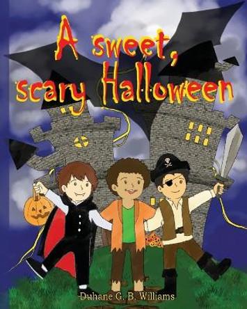 A Sweet, Scary Halloween by Duhane G B Williams 9789692392563