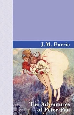 The Adventures of Peter Pan by James Matthew Barrie 9781605120119