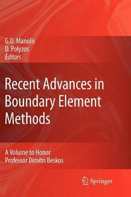 Recent Advances in Boundary Element Methods: A Volume to Honor Professor Dimitri Beskos by George Manolis 9789048181902