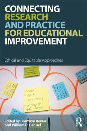 Connecting Research and Practice for Educational Improvement: Ethical and Equitable Approaches by Bronwyn Bevan