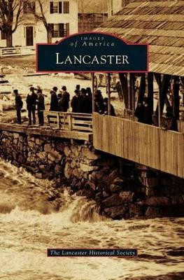 Lancaster by The Lancaster Historical Society 9781531672546