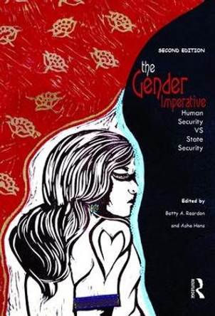 The Gender Imperative: Human Security vs State Security by Betty A. Reardon