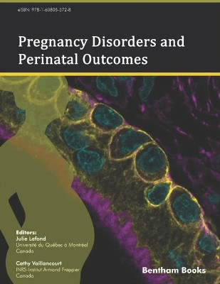 Pregnancy Disorders and Perinatal Outcomes by Cathy Vaillancourt 9781608055012