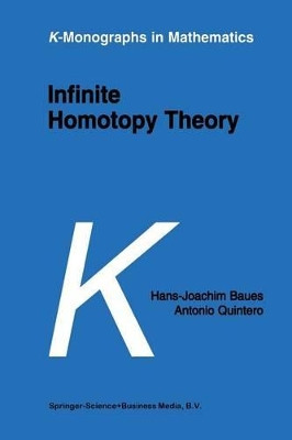 Infinite Homotopy Theory by H.J. Baues 9789401064934