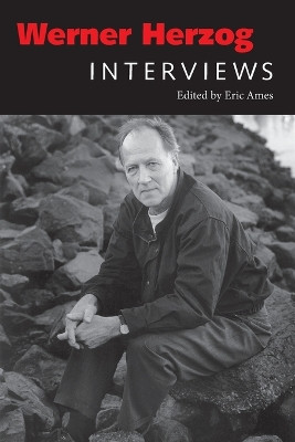 Werner Herzog: Interviews by Eric Ames 9781496802514