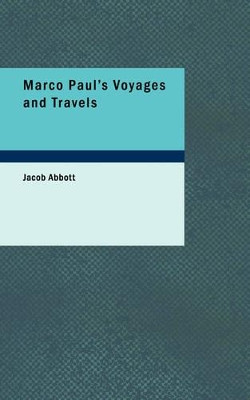 Marco Paul's Voyages and Travels: Vermont by Jacob Abbott 9781426408182