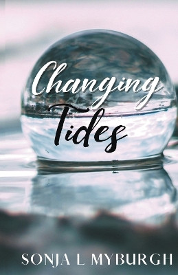 Changing Tides by Sonja L Myburgh 9781393444923