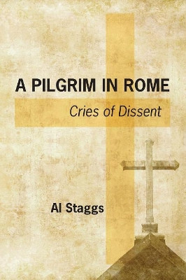A Pilgrim in Rome by Al Staggs 9781532643620