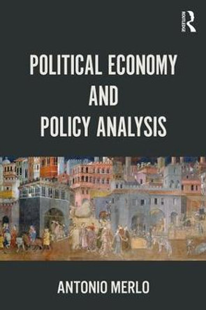 Political Economy and Policy Analysis by Antonio Merlo