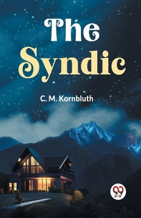 The Syndic by Kornbluth C M 9789359327600