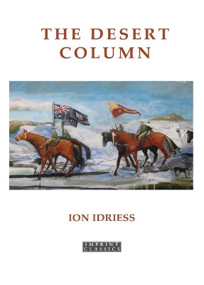 The Desert Column by Ion Idriess 9781923024816