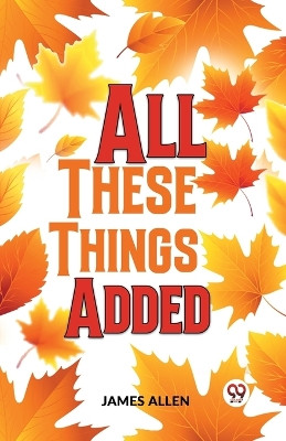 All These Things Added by James Allen 9789359393773