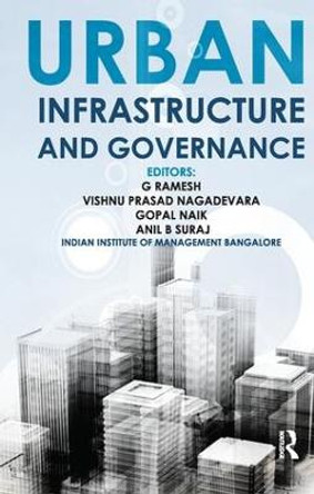 Urban Infrastructure and Governance by G. Ramesh