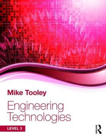 Engineering Technologies: Level 3 by Mike Tooley