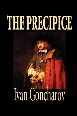 The Precipice by Ivan Goncharov, Fiction, Classics by Ivan Goncharov 9781592244591