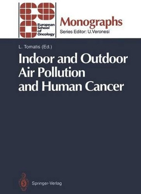 Indoor and Outdoor Air Pollution and Human Cancer by L. Tomatis 9783642781995