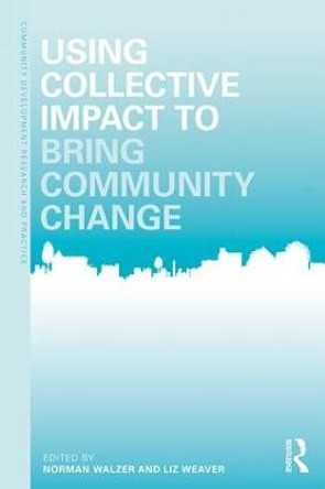 Using Collective Impact to Bring Community Change by Norman Walzer