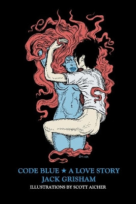 Code Blue: A Love Story by Iris Berry 9781940213088