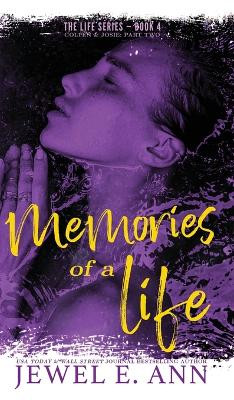 Memories of a Life: Colten & Josie: Part Two by Jewel E Ann 9781955520218