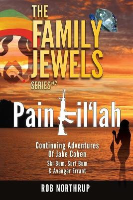 The Family Jewels: Pain Kil'lah by Rob Northrup 9781736384534