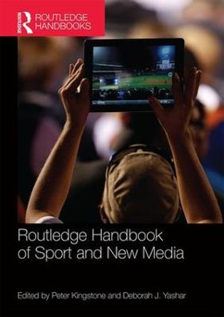 Routledge Handbook of Sport and New Media by Andrew C. Billings