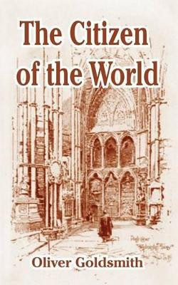 The Citizen of the World by Oliver Goldsmith 9781410105257