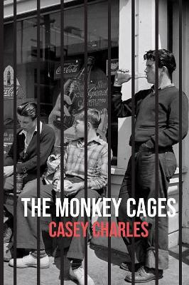 The Monkey Cages by Casey Charles 9781590216491