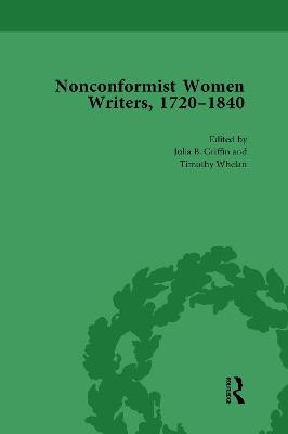 Nonconformist Women Writers, 1720-1840, Part I Vol 1 by Timothy Whelan