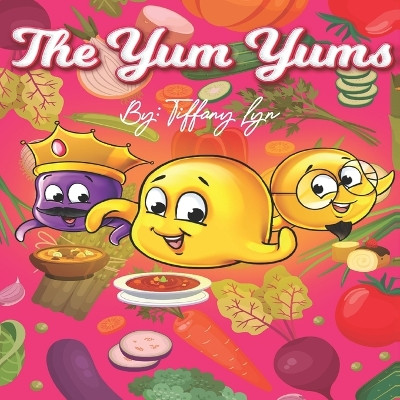 The Yum Yums by Tiffany Lyn 9798218114053