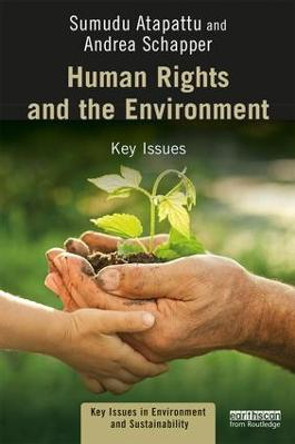 Human Rights and the Environment: Key Issues by Sumudu Atapattu