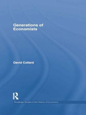 Generations of Economists by David Collard
