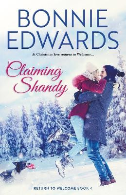 Claiming Shandy Return to Welcome Book 4 by Bonnie Edwards 9781989226162