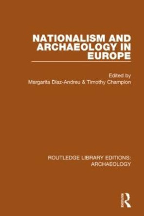 Nationalism and Archaeology in Europe by Margarita Di az-Andreu