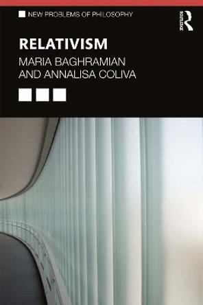 Relativism by Maria Baghramian