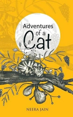 Adventures of a Cat by Neera Jain 9781482838664